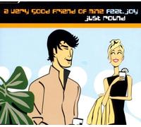 Friend of Mine Feat Joy - Just Around