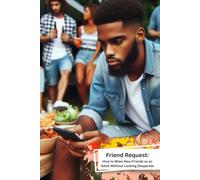 Friend Request: How to Make New Friends as an Adult Without Looking Desperate