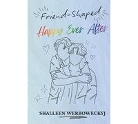 Friend Shaped Happy Ever After