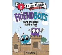 Friendbots: Blink and Block Build a Fort: 3 (I Can Read Comics Level 2)