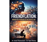 FRIENDFLATION: HUMAN RELATIONSHIPS IN THE DIGITAL AGE
