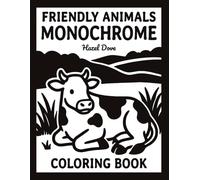 Friendly Animals Monochrome Coloring Book: Simple One Color Designs with Cute Animals, Peaceful Nature, and Stress-Free Coloring for Adults, Teens, and All Ages (Cozy Monochrome Series)