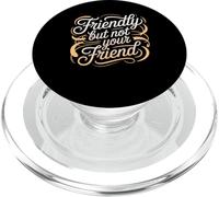 Friendly But Not Your Friend Establecimiento de límites - PopSockets PopGrip para MagSafe