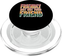 Friendly But Not Your Friend Establecimiento de límites - PopSockets PopGrip para MagSafe