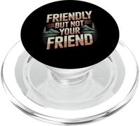 Friendly But Not Your Friend Establecimiento de límites |- PopSockets PopGrip para MagSafe