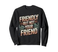 Friendly But Not Your Friend Establecimiento de límites |- Sudadera