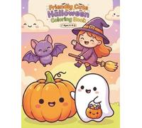 Friendly & Cute Halloween Coloring Book For Kids Ages 4-8: Adorable Spooky Characters, Easy & Fun Coloring Pages for Boys and Girls - Perfect Halloween Activity Book