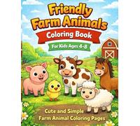 Friendly Farm Animals Coloring Book: For Kids 4 to 8