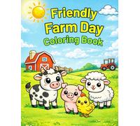 Friendly Farm Day Coloring Book: Big Simple Designs for Little Hands | Easy & Fun Farm Animals for Ages 2-6