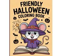 Friendly Halloween Coloring Book for Teens: Cute witches, friendly ghosts, playful pumpkins, magical animals, dancing skeletons, funny skeletons, owls ... for a cozy, relaxing coloring experience
