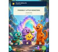 FRIENDLY LITTLE MONSTERS Coloring Book: Cute Kawaii Creatures with Big and Easy Pictures for Kids Ages 6-12