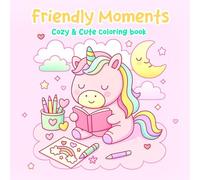 Friendly Moments: Cozy & cute coloring book
