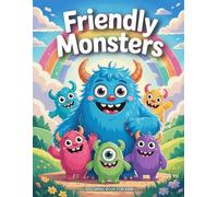 Friendly Monsters Coloring Book for Kids: Cute and Friendly Monster Coloring Pages for Kids and Toddlers | Fun & Creative Monster Friend Scenes - Easy to Color Pages for Ages 4-8