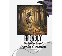Friendly Neighborhood Cryptids and Creatures: Coloring Book (The Art of the Muse)
