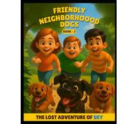 Friendly Neighbourhood Dogs - Chapter 2: The Lost Adventure of Sky