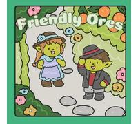 Friendly Orcs Coloring Book: A Cute and Funny Fantasy Coloring Book for Kids, Teens, and Adults Featuring Playful Cartoon Orcs, Cozy Adventures, and Not-So-Scary Monsters