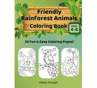 Friendly Rainforest Animals Coloring Book: 25 Fun and Easy Jungle Animal Coloring Pages for Kids Ages 4-8