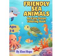 Friendly Sea Animals Coloring Book: An Easy Ocean Coloring Book for Kids Ages 3-8