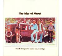 Friendly Strangers: The Warner Bros Recordings by Ides of March