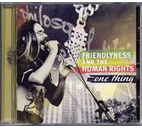 Friendlyness & the Human Right - One Thing