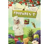 Friendly's: A Picture Book About Friendship, Acceptance, and Discovering New Foods
