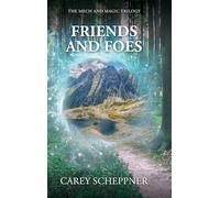 Friends and Foes (The Mech and Magic Trilogy)