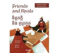 Friends and Rivals / ទួឡា ពេរ៉េ អ៊ីវ៉ា ឌូកិច: Bilingual English-Khmer Edition of Friends and Rivals
