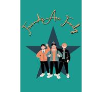 "Friends Are Family" : Best Notebook Journal for family and friends