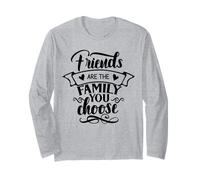 Friends are The Family We Choose - Camiseta familiar para hombre y mujer Manga Larga