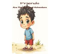 Friends Are The Greatest Adventure