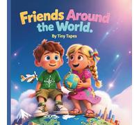 Friends Around the World: A First Book of Hellos and Smiles for Toddlers