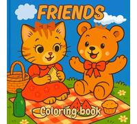 Friends Coloring Book: Cat & Bear Best Moments