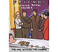 Friends Coloring Book Volume 1: The One with All the Coloring (Unofficial)