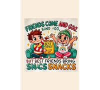 Friends come and go but Best Friends bring Snacks: Journal, Diary, Notebook