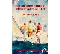 Friends Come and Go; Enemies Accumulate - Volume II