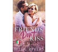 Friends Don't Kiss (Edizione Italiana): Un romance da amici ad amanti in una piccola città (Emerald Creek (Versione Italiana))