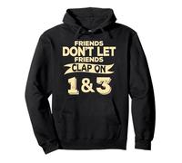 Friends Don't Let Friends Clap On 1 & 3 Camiseta Música divertida Sudadera con Capucha