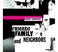 Friends Family and Neighbors