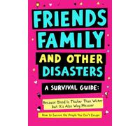 Friends, Family and Other Disasters: Because Blood Is Thicker Than Water… But Also Way Messier - A Laugh-Out-Loud Gag Gift for Anyone with Family Drama (The Clean Edition) (The Cheap Therapy Series)