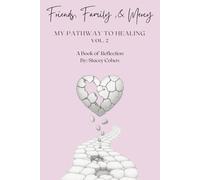 Friends, Family, Mercy: My Pathway to Healing (The Foundation Series: Reflections by Stacey)