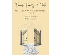 Friends, Family, & Truth: My Pathway to Redemption (The Foundation Series: Reflections by Stacey)