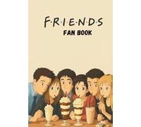 Friends fan book | The One With All the Questions: Ultimate Friends Quiz, Trivia & Character Guide