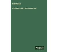 Friends, Foes and Adventures