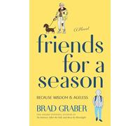 Friends for A Season: Because Wisdom is Ageless