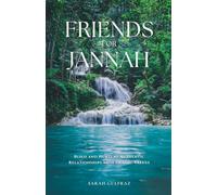 Friends for Jannah: Build and Nurture Authentic Relationships with Islamic Values