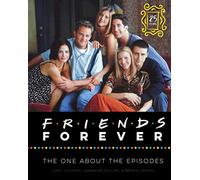 Friends Forever - 25th Anniversary Edition: The One About the Episodes