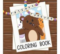 Friends Forever: Coloring Book With Cute Animals for Adults and Teens