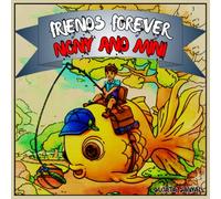 “Friends Forever, Nony and Mini”: A fun story about friendship, wishes, and one amazing fish!, A wish-filled journey with a brave boy and his magical fish friend.
