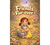 Friends Fur-ever: A Sweet Story of Friendship and Bravery