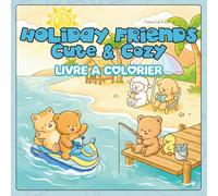 Friends' Holiday Cute & Cozy Simple et Relaxant pour Tous les Âges Livre de Coloriage Bold & Easy pour Enfants et Adultes: Illustrations faites à la main Traits épais et grands pour une Détente Totale